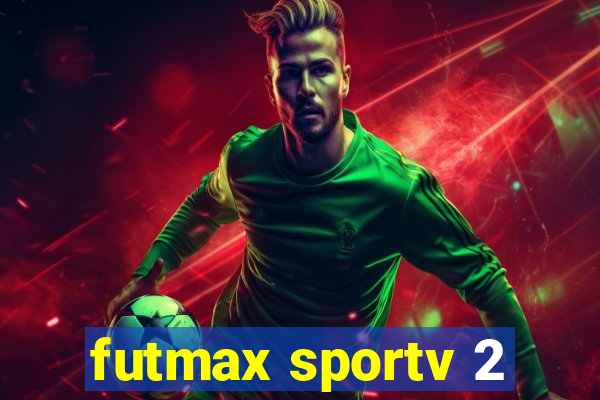 futmax sportv 2